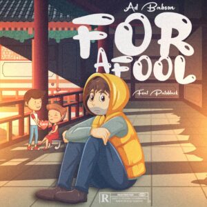 Music: Ad Babson Ft Patoblack - For A Fool