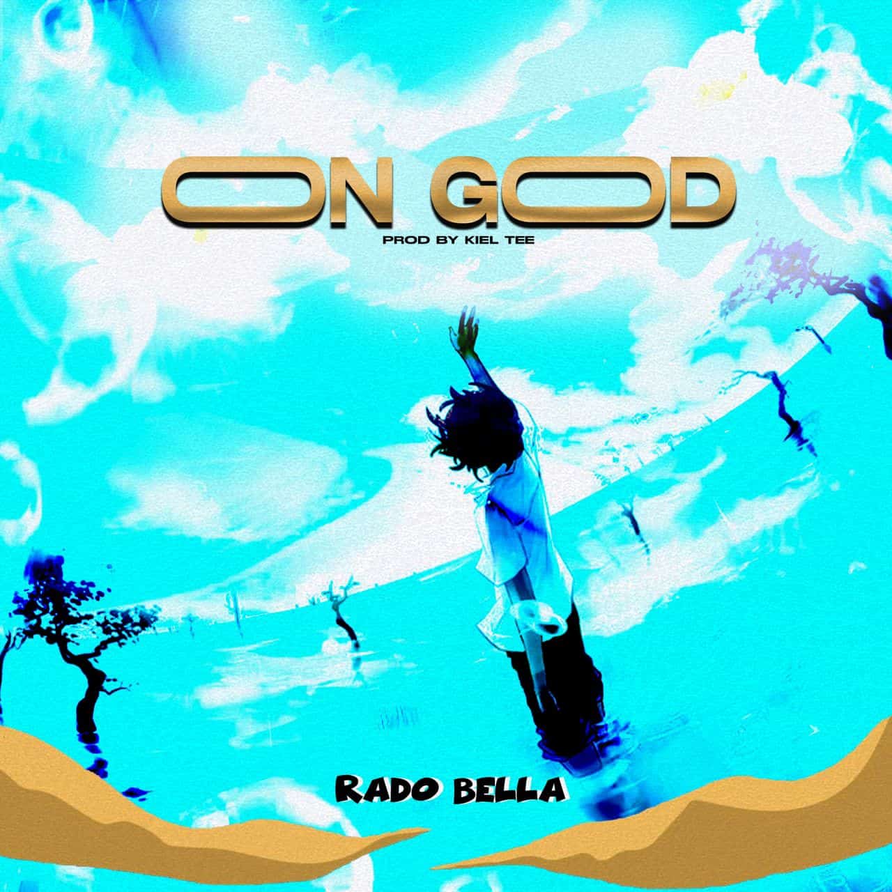 Rado Bella - On God