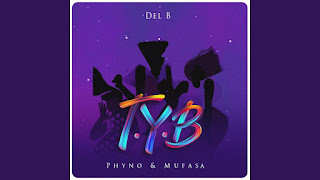Del B ft Phyno x Mufasa E28093 T.Y.B Twist Your Body AlabaMusic